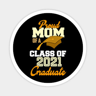 proud mom of a class of 2021 graduate Magnet